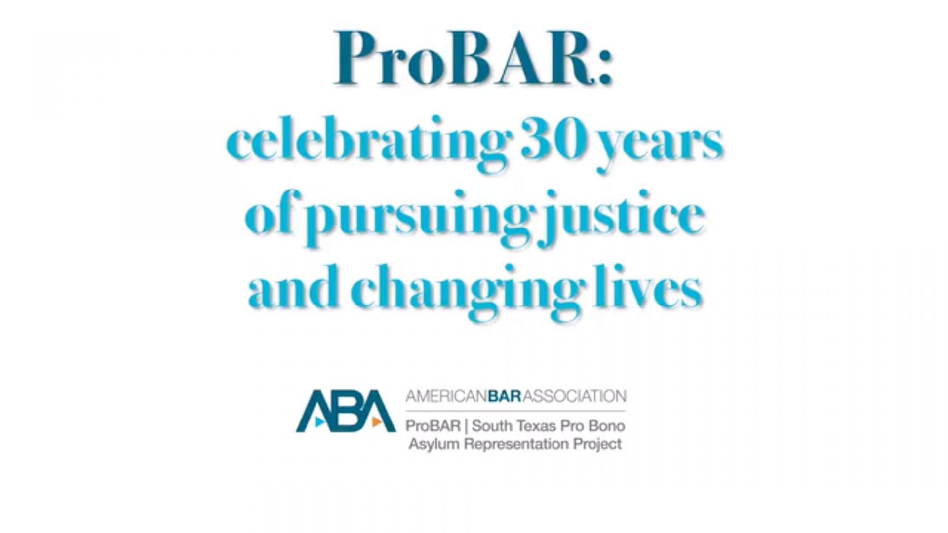 Thumbnail of ProBAR video title "ProBAR celebrating 30 years of pursuing justice and changing lives."