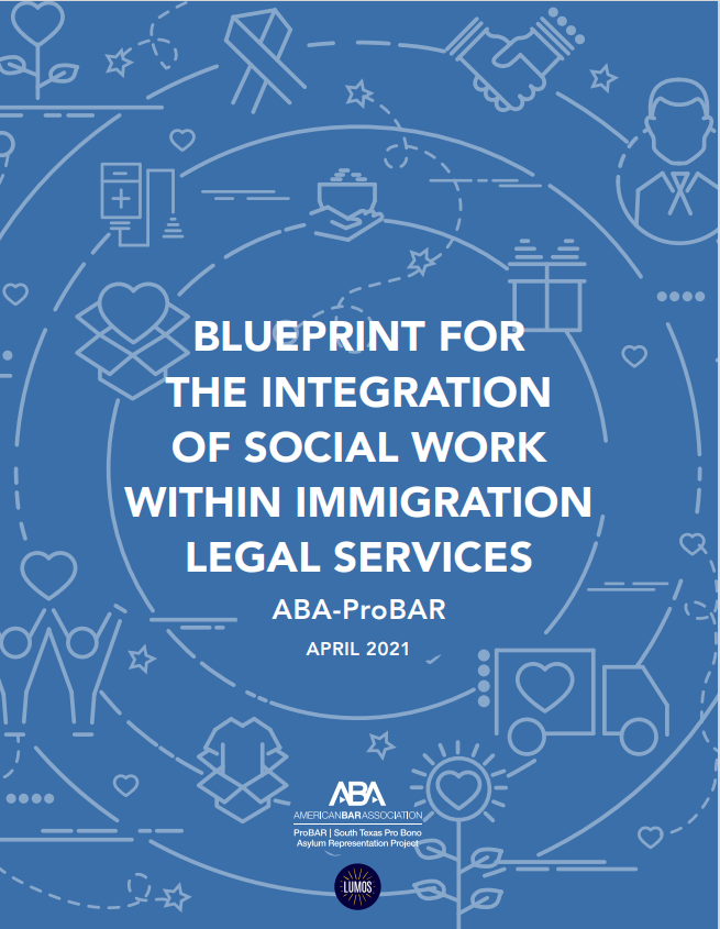 Image of cover titled, "Blueprint for the Integration of Social Work within immigration legal services.